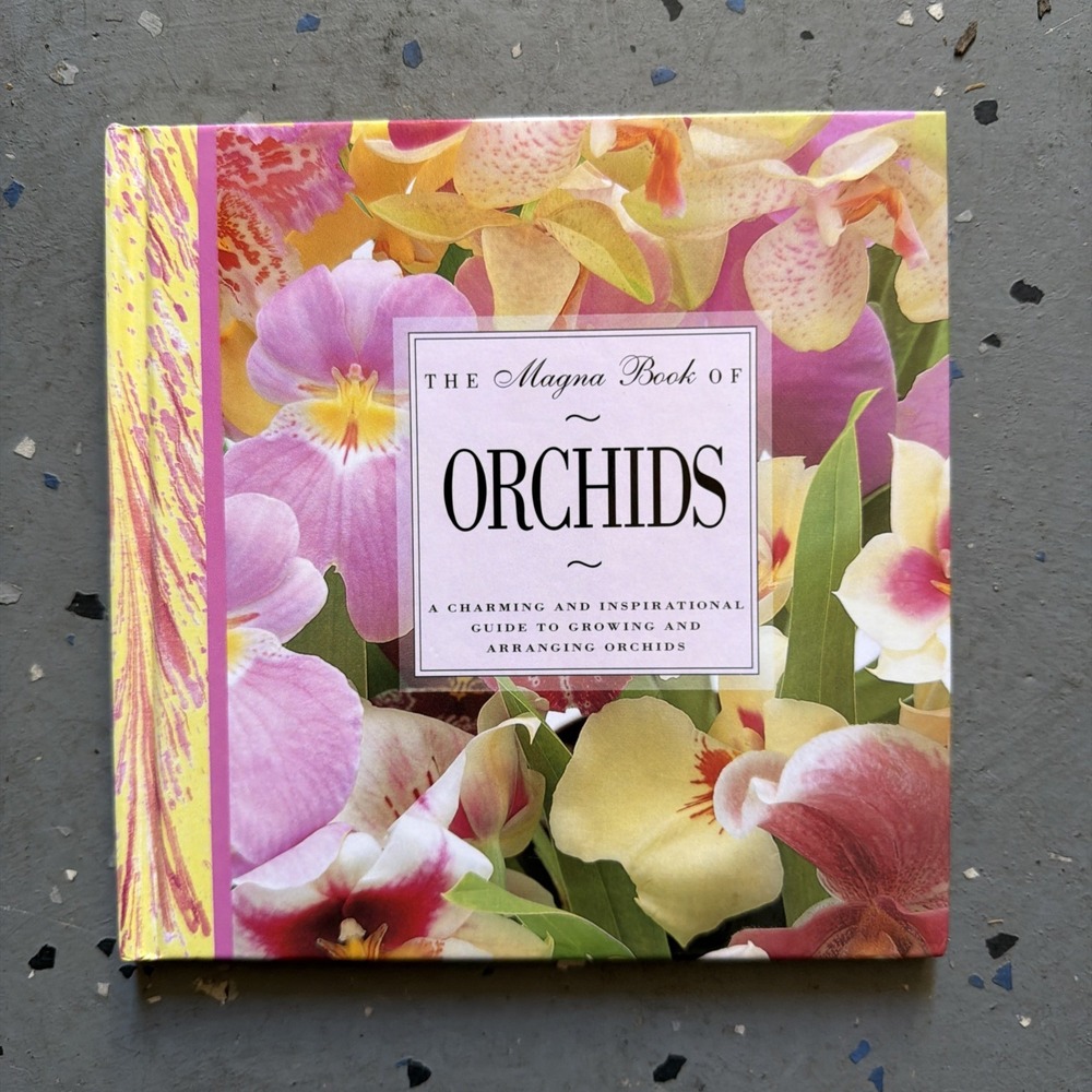 Magna Book of Orchids A Guide To Growing And Arranging Orchids David Squire Rare